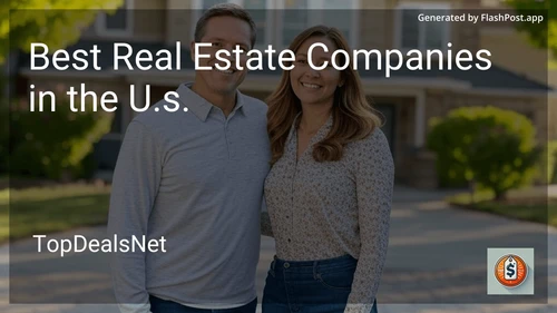 6 Best Real Estate Companies in the U.S. in 2025 preview