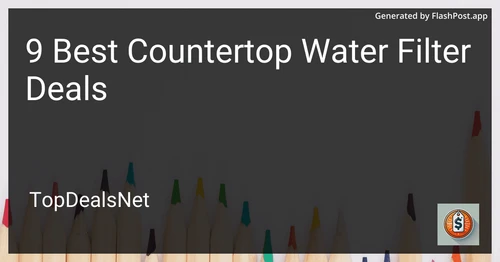 9 Best Countertop Water Filter Deals in 2025 preview