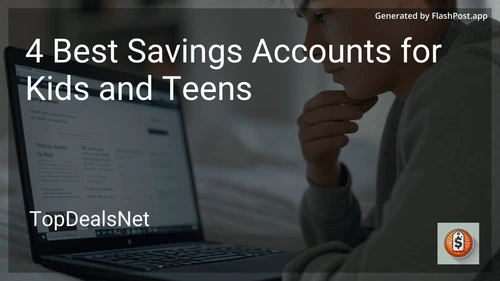 3 Best Savings Accounts for Kids and Teens in 2025 preview