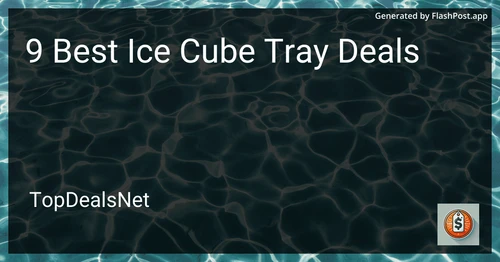 9 Best Ice Cube Tray Deals in 2025 preview