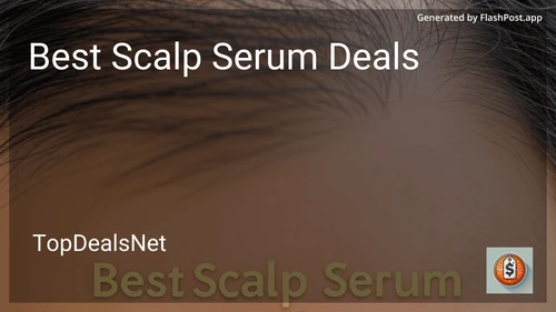 7 Best Scalp Serum Deals in 2026 preview