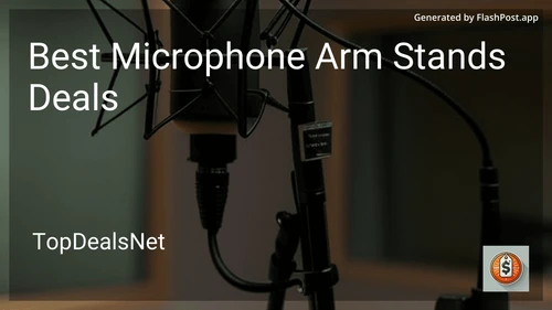 8 Best Microphone Arm Stands Deals in 2025 preview