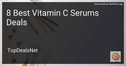 8 Best Vitamin C Serums Deals in 2025 preview
