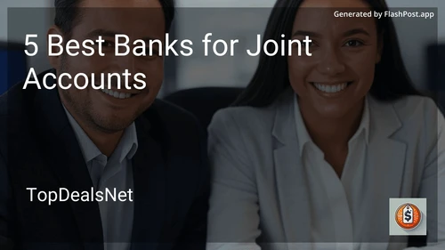 4 Best Banks for Joint Accounts in 2025 preview