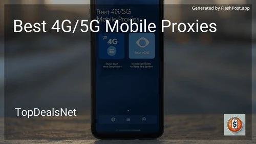 6 Best 4G/5G Mobile Proxies in 2025 preview