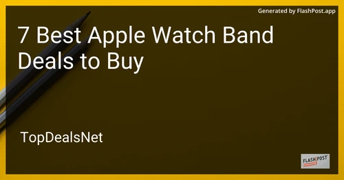 7 Best Apple Watch Band Deals to Buy in 2025 preview
