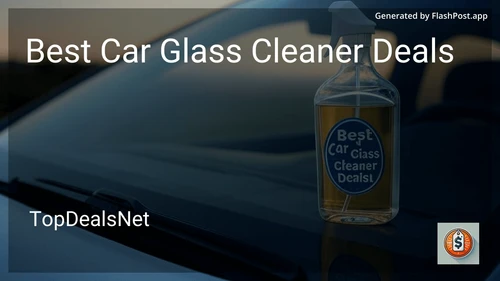 6 Best Car Glass Cleaner Deals in 2025 image