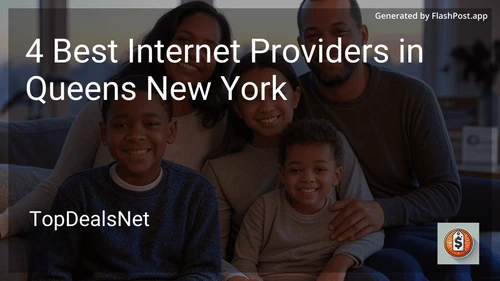 4 Best Internet Providers in Queens New York in 2025 preview