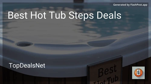 8 Best Hot Tub Steps Deals in 2025 image