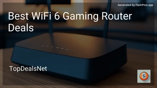 7 Best WiFi 6 Gaming Router Deals in 2026 preview