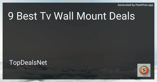 9 Best TV Wall Mount Deals in 2025 preview