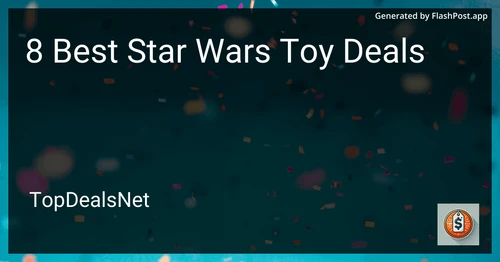 8 Best Star Wars Toy Deals in 2025 preview