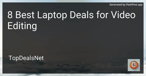 8 Best Laptop Deals for Video Editing in 2025 image