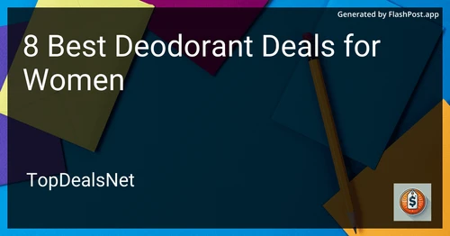 7 Best Deodorant Deals for Women in 2025 preview