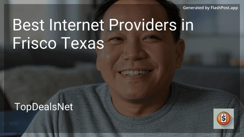 4 Best Internet Providers in Frisco Texas in 2025 image