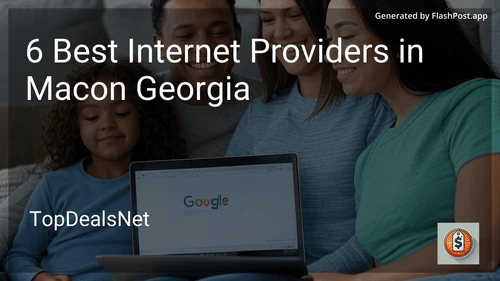 6 Best Internet Providers in Macon Georgia in 2025 preview