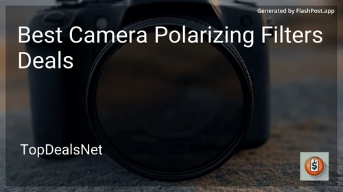 10 Best Camera Polarizing Filters Deals in 2025 preview