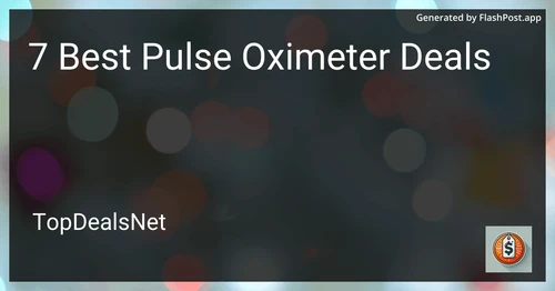 7 Best Pulse Oximeter Deals in 2025 preview