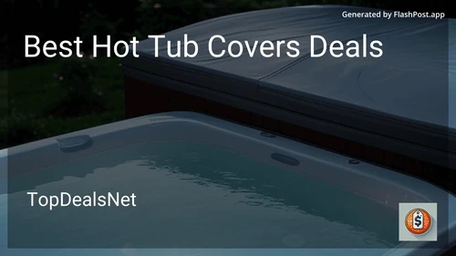 9 Best Hot Tub Covers Deals in 2025 image
