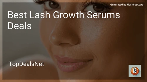 10 Best Lash Growth Serums Deals in 2025 image