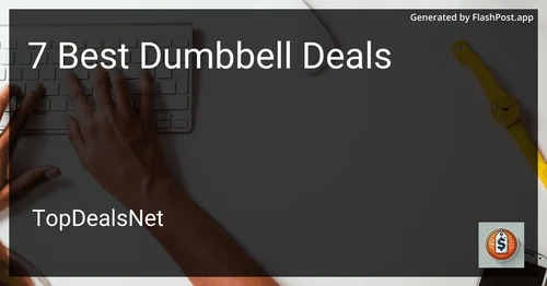 7 Best Dumbbell Deals in 2025 preview
