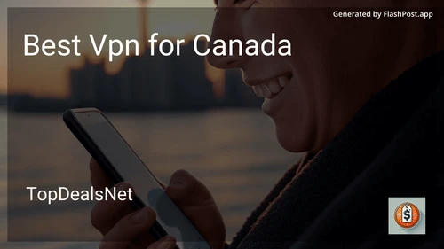 6 Best VPN for Canada in 2025 preview