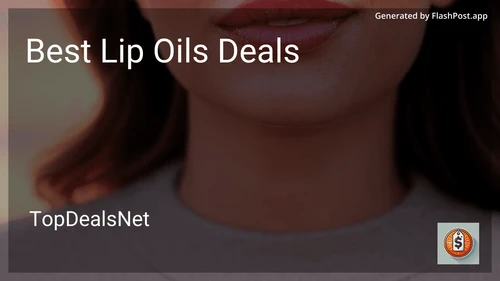 7 Best Lip Oils Deals in 2025 image