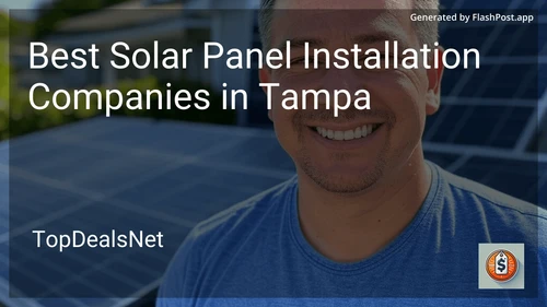 6 Best Solar Panel Installation Companies in Tampa in 2025 image