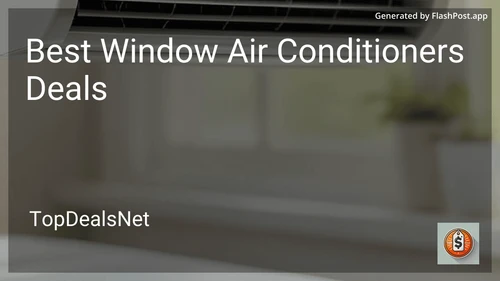 7 Best Window Air Conditioners Deals in 2025 preview