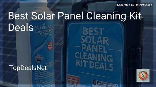 8 Best Solar Panel Cleaning Kit Deals in 2025 preview