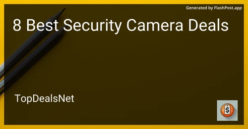 8 Best Security Camera Deals in 2025 preview