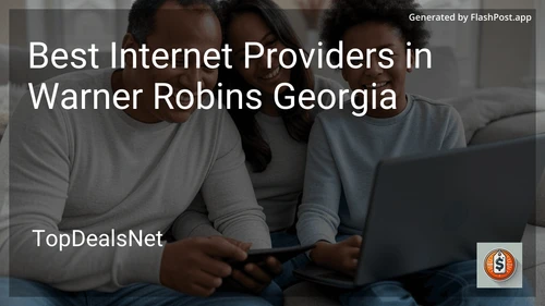 5 Best Internet Providers in Warner Robins Georgia in 2025 preview
