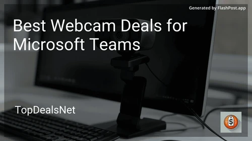 8 Best Webcam Deals for Microsoft Teams in 2025 image