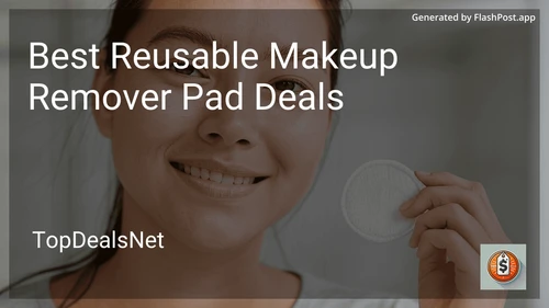 7 Best Reusable Makeup Remover Pad Deals in 2025 preview