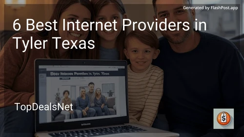 6 Best Internet Providers in Tyler Texas in 2025 image