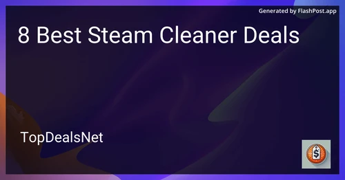 8 Best Steam Cleaner Deals in 2025 preview