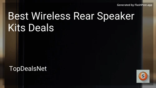 9 Best Wireless Rear Speaker Kits Deals in 2025 image