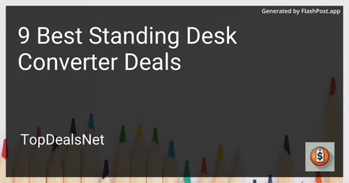 9 Best Standing Desk Converter Deals in 2025 preview