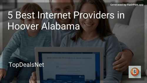 5 Best Internet Providers in Hoover Alabama in 2025 preview