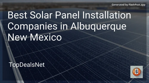 4 Best Solar Panel Installation Companies in Albuquerque New Mexico in 2025 image