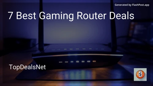 7 Best Gaming Router Deals in 2025 preview