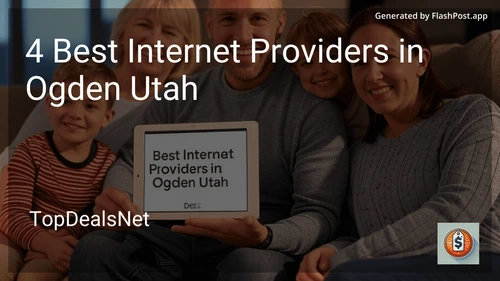 4 Best Internet Providers in Ogden Utah in 2025 preview