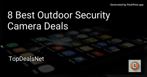8 Best Outdoor Security Camera Deals in 2025 preview