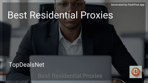 7 Best Residential Proxies in 2025 image