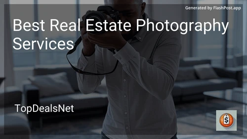 5 Best Real Estate Photography Services in 2025 image