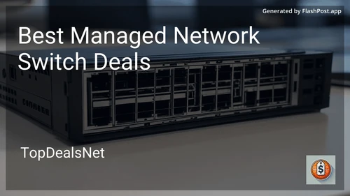 10 Best Managed Network Switch Deals in 2025 preview