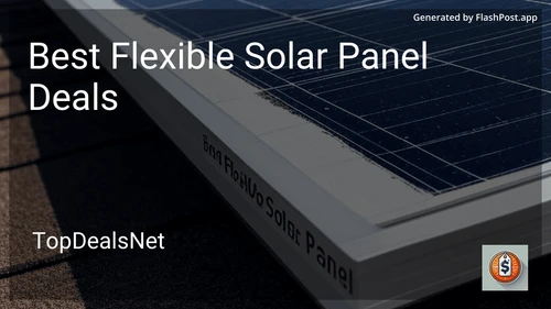 6 Best Flexible Solar Panel Deals in 2025 preview
