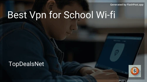 5 Best VPN for School Wi-fi in 2025 preview