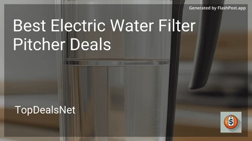 9 Best Electric Water Filter Pitcher Deals in 2026 image
