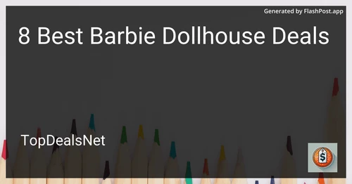 8 Best Barbie Dollhouse Deals in 2025 preview